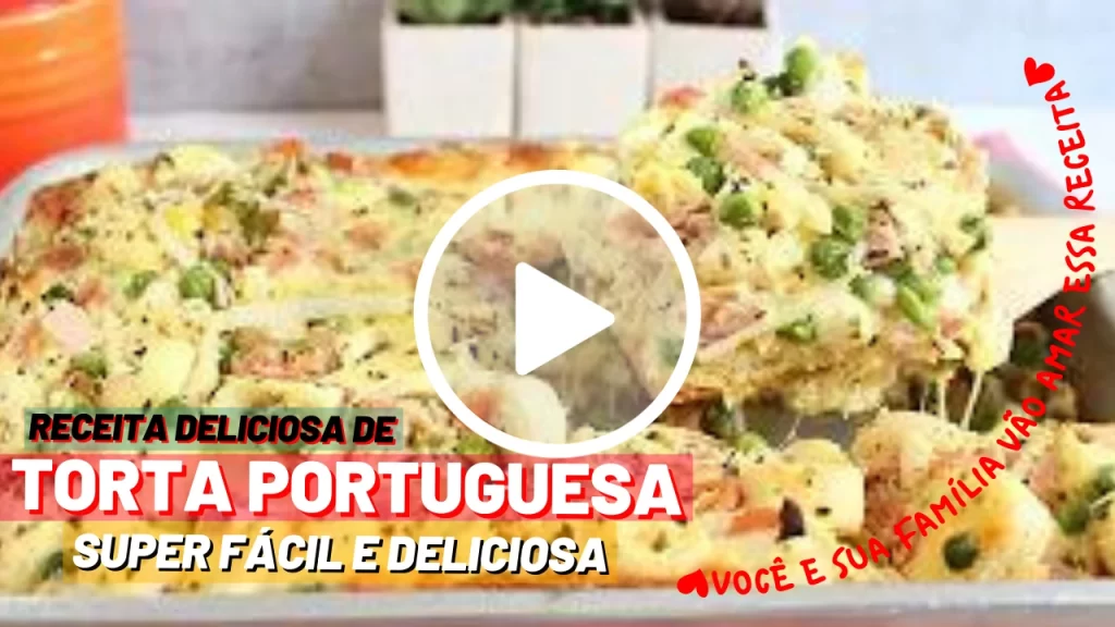 Como Fazer a Melhor Torta Portuguesa: Veja Como Fazer a Melhor Torta Portuguesa com essa Receita fácil, Rápida e Deliciosa - VEJA O VÍDEO!