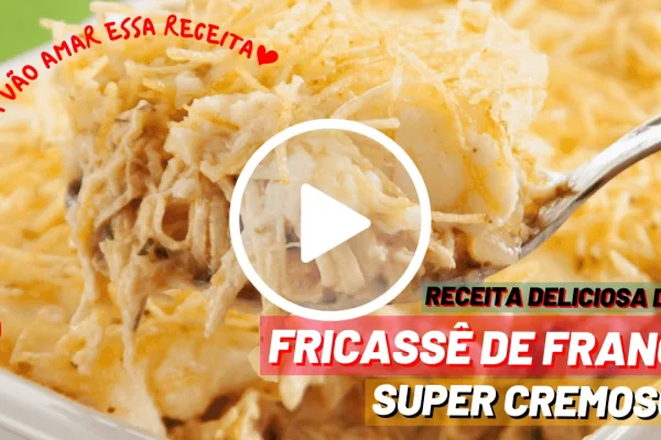 Receita de Fricassé de Frango Cremoso e Delicioso: Veja como fazer um delicioso fricassé de frango cremoso - VEJA O VÍDEO!